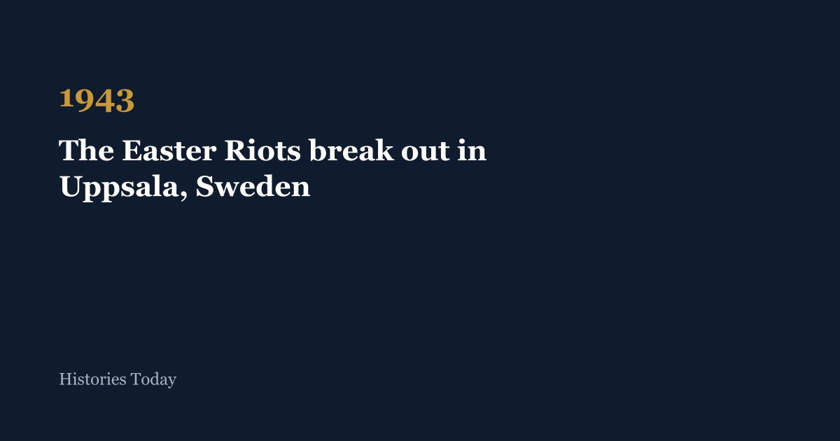The Easter Riots break out in Uppsala, Sweden (1943) — Historical ...
