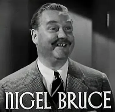 1953 nigel bruce british actor born 1895 10 08